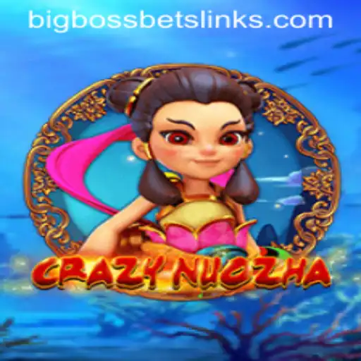 Exploring the Exciting World of CrazyNuoZha and BigBossBets