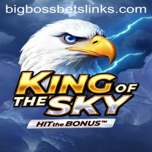 Mastering KingOfTheSky: BigBossBets Strategy and Gameplay