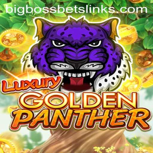 Unveiling LUXURYGOLDENPANTHER: The Ultimate Adventure with BigBossBets
