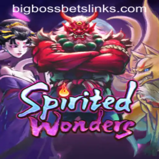 Exploring SpiritedWonders: A Thrilling Adventure with BigBossBets